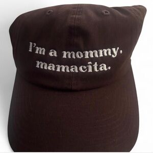 Brown "I'm a Mommy Mamacita" Cap